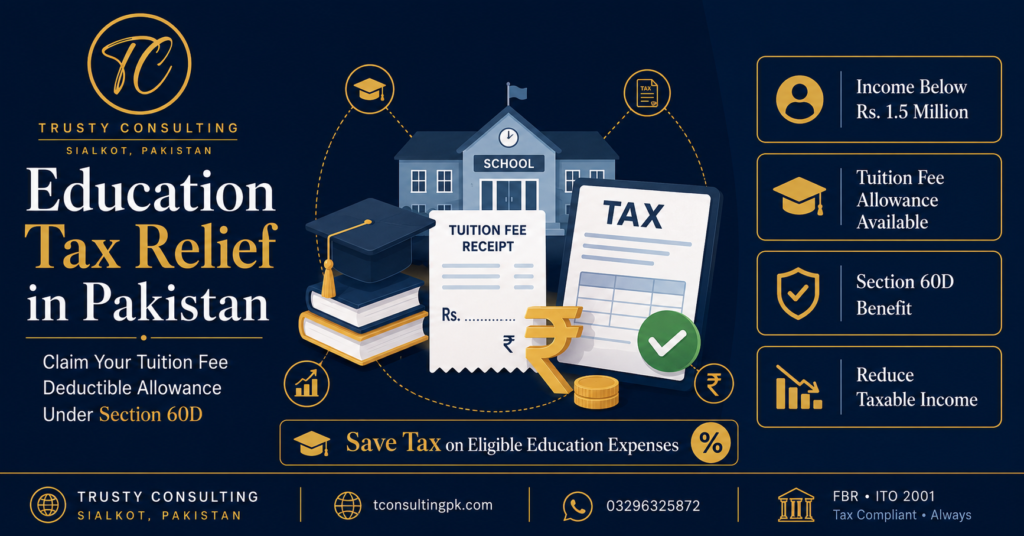 Education tax relief Pakistan Section 60D ITO 2001 deductible allowance guide — Trusty Consulting Sialkot